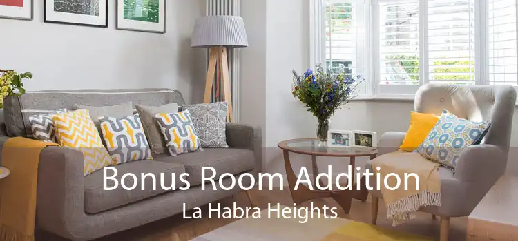 Bonus Room Addition La Habra Heights