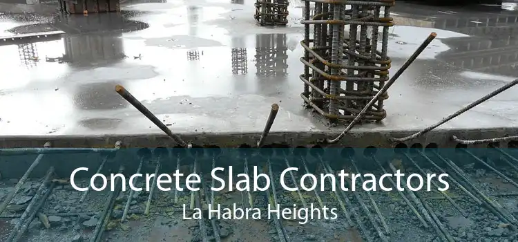 Concrete Slab Contractors La Habra Heights