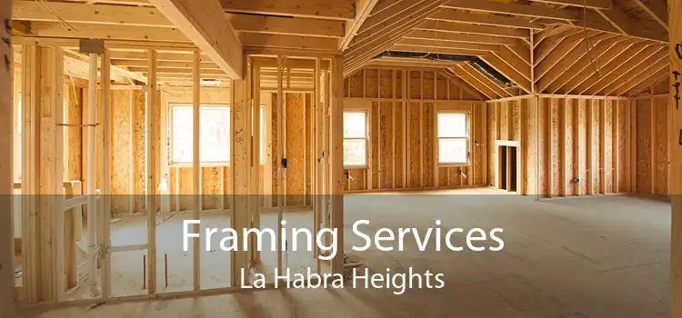 Framing Services La Habra Heights